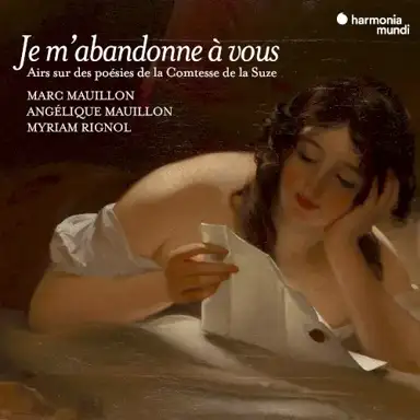 Je m'abandonne à vous: Airs sur des poésies de la Comtesse de la Suze