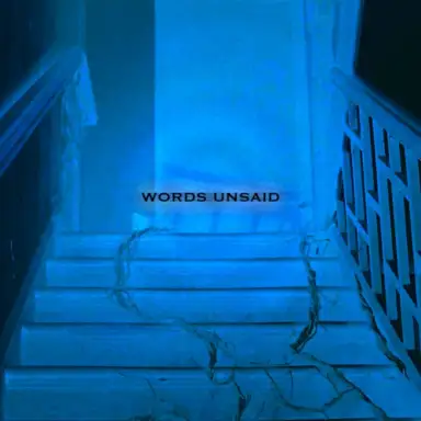 Words Unsaid