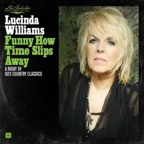 Lu's Jukebox Vol. 4 - Funny How Time Slips Away: A Night of 60's Country Classics