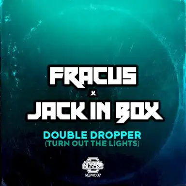 Double Dropper (Turn Out the Lights)