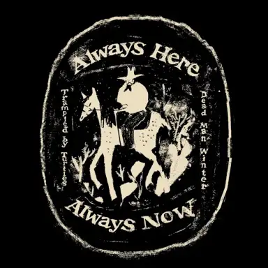 Always Here / Always Now