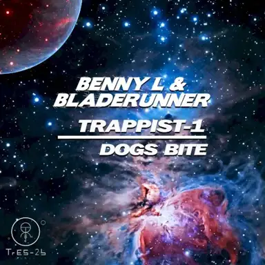 Trappist‐1 / Dogs Bite