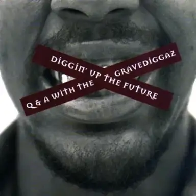 Diggin' Up the Future: Q & A With the Gravediggaz