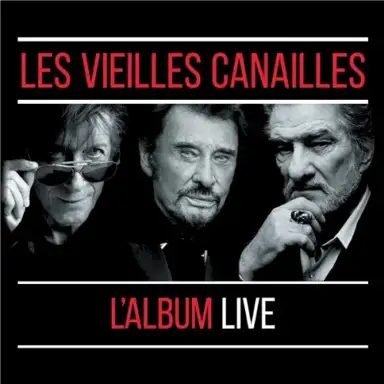 Les Vieilles Canailles : L’Album Live