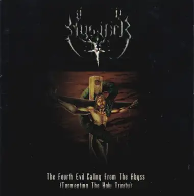 The Fourth Evil Calling From the Abyss (Tormenting the Holy Trinity)