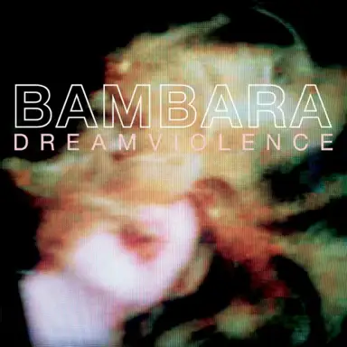 Dreamviolence [New 2023 Remaster]