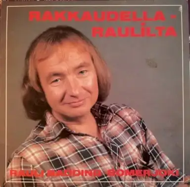 Rakkaudella – Raulilta