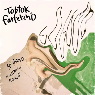 So Good (Milkwish remix)