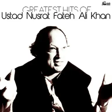 Greatest Hits of Ustad Nusrat Fateh Ali Khan