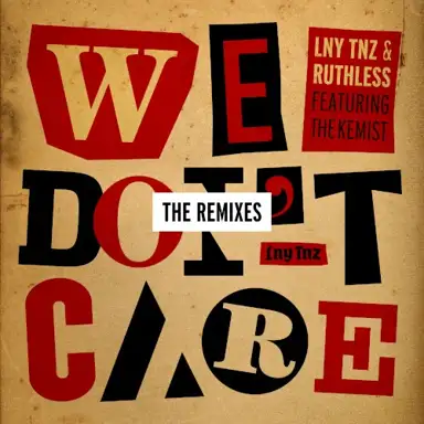We Don’t Care (the remixes)