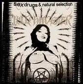 Sex Drugs and Natural Selection