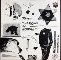 The Super Vacations / PC Worship Split