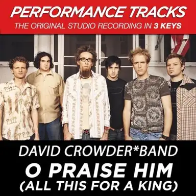 O Praise Him (All This For A King) [Performance Tracks] - EP