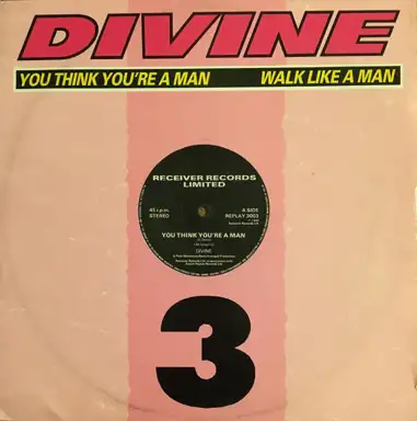 You Think You’re a Man / Walk Like a Man