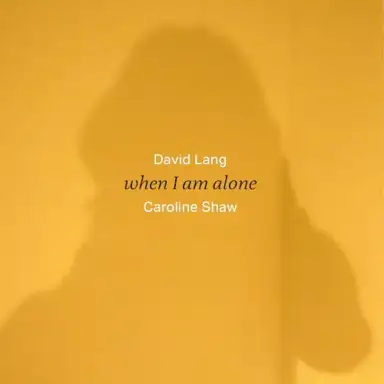 when I am alone