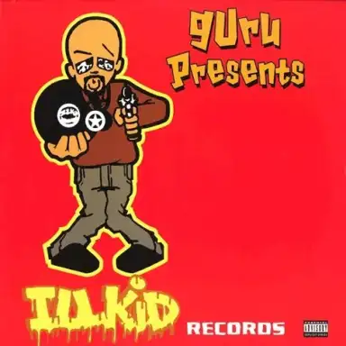 Guru Presents Ill Kid Records
