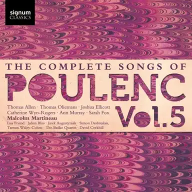 The Complete Songs of Poulenc, Vol. 5
