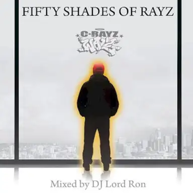 FIFTY SHADES OF RAYZ - MIXED BY DJ LORD RON