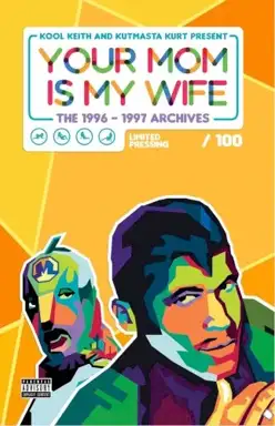 Your Mom is My Wife (The 1996 - 1997 Archives)