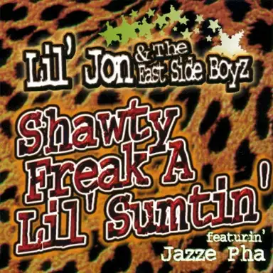 Shawty Freak a Lil’ Sumtin’
