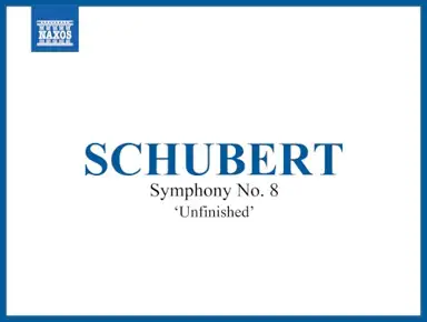 Symphony no. 8 “Unfinished”