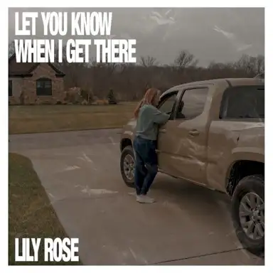 Let You Know When I Get There