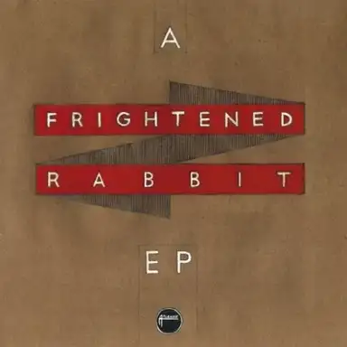 A Frightened Rabbit EP