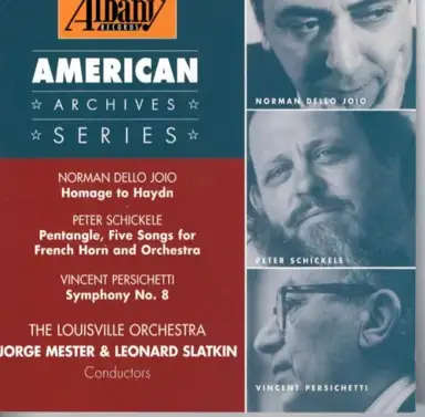 Dello Joio: Homage to Haydn / Schickele: Pentangle / Persichetti: Symphony no. 8