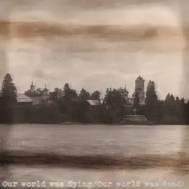 Our World Was Dying / Our World Was Dead