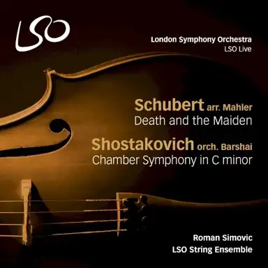 Schubert: Death and the Maiden / Shostakovich: Chamber Symphony in C minor
