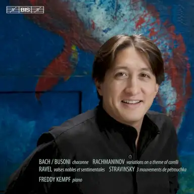 Kempf plays Rachmaninov, Bach‐Busoni, Ravel & Stravinsky