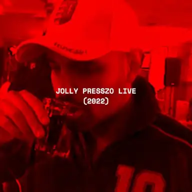 JOLLY PRESSZO (Live 2022)