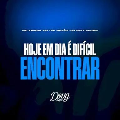 Hoje em Dia é Difícil Encontrar (Versão BH)