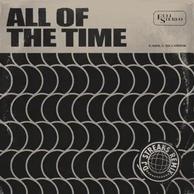 All of the Time (DJ Streaks remix)