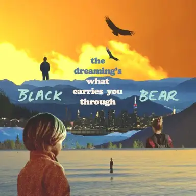 the dreaming's what carries you through