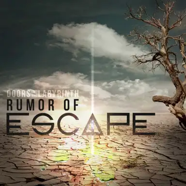Rumor of Escape