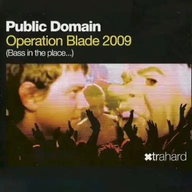 Operation Blade 2009 (Bass in the place...)
