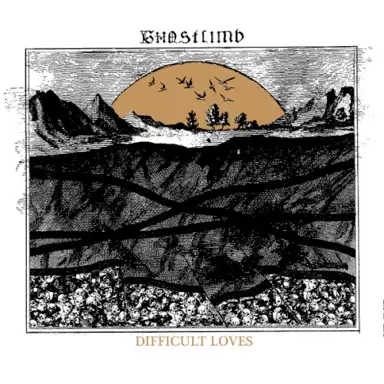 Difficult Loves