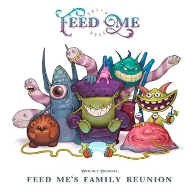 Feed Me’s Family Reunion