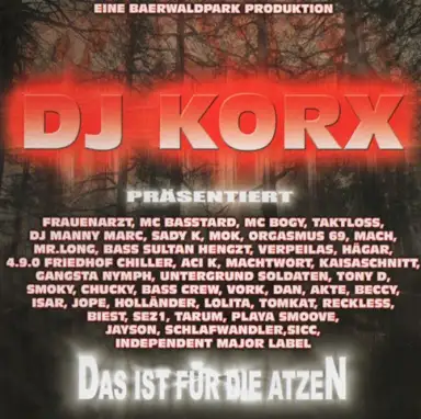 Das ist für die Atzen