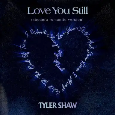 Love You Still (abcdefu romantic version)