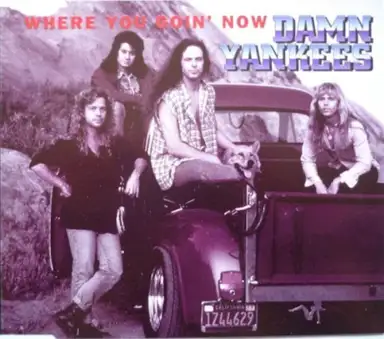 Where You Goin' Now