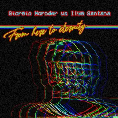 From Here To Eternity (Ilya Santana Re-Work Radio Mix)