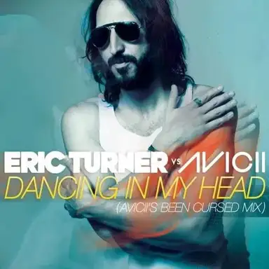 Dancing in My Head (Avicii’s Been Cursed mix)