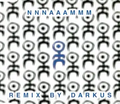 NNNAAAMMM Remixes by Darkus