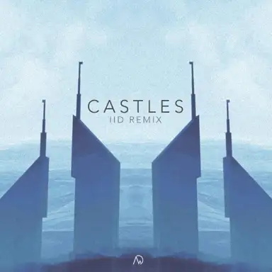 Castles (IID remix)