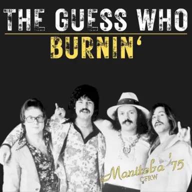 Burnin’ (Live Manitoba ’75)