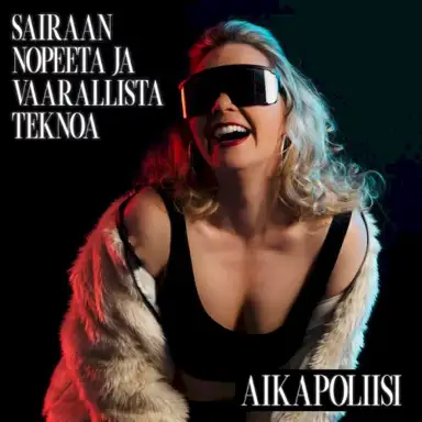 Sairaan nopeeta ja vaarallista teknoa