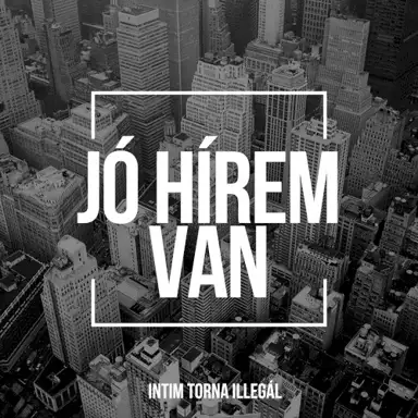 Jó hírem van