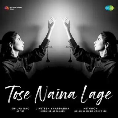 Tose Naina Lage - Single